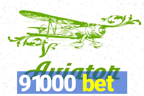 91000 bet